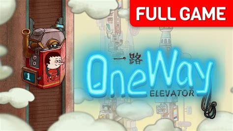 One Way Elevator Walkthrough