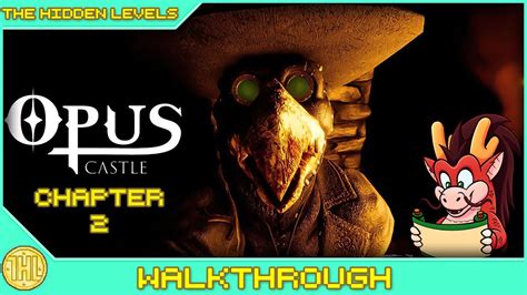 Opus Castle Chapter 2 Walkthrough