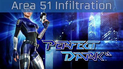 Perfect Dark A51 Infiltration Walkthrough