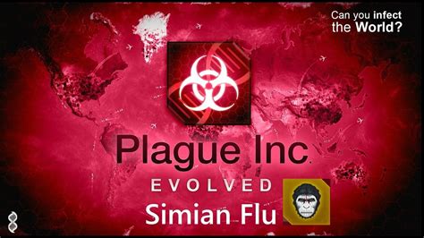 Plague Inc Simian Flu Walkthrough