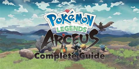Pokemon Legends Arceus Walkthrough Guide