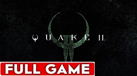 Quake 2 Full Walkthrough