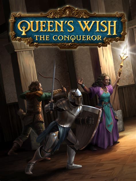 Queen S Wish The Conqueror Walkthrough