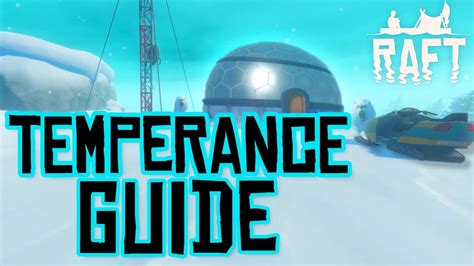 Raft Walkthrough Temperance