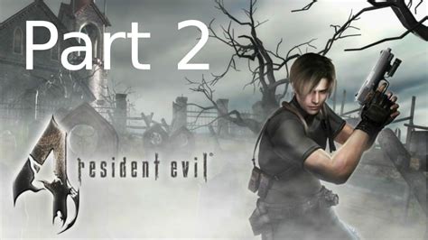 Resident Evil 4 Walkthrough Part 2