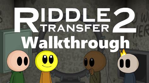 Riddle Transfer 2 Walkthrough