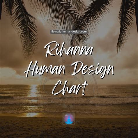 Rihanna Human Design Chart