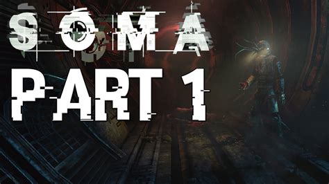 Soma Walkthrough Part 1
