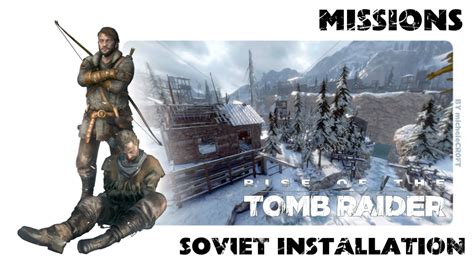 Soviet Installation Tomb Raider Walkthrough