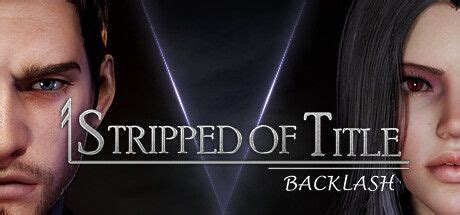 Stripped Of Title Backlash Walkthrough