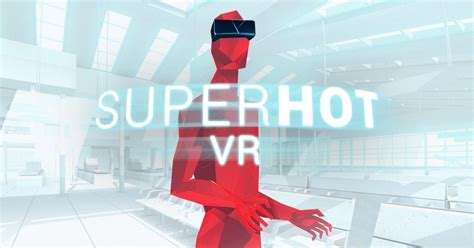 Super Hot Vr Walkthrough