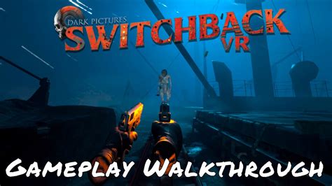 Switchback Vr Walkthrough