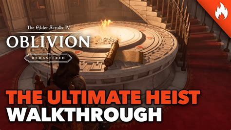 The Ultimate Heist Walkthrough Oblivion