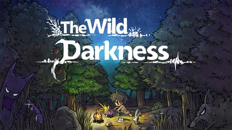 The Wild Darkness Game Walkthrough