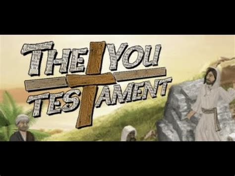 The You Testament Walkthrough