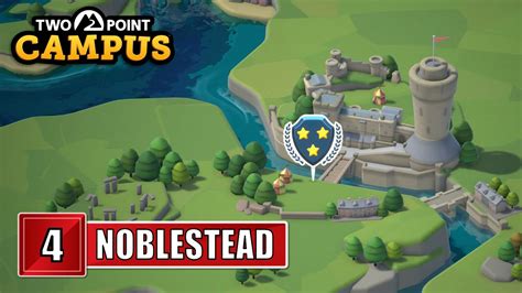 Two Point Campus Noblestead Walkthrough