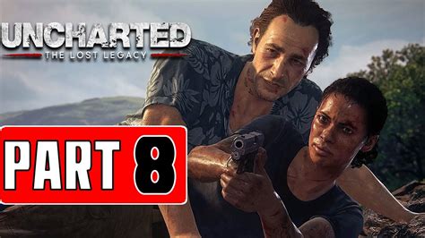 Uncharted Chapter 8 Walkthrough