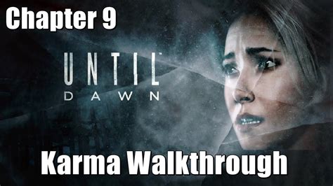 Until Dawn Chapter 9 Walkthrough