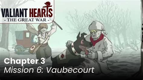 Valiant Hearts Walkthrough Chapter 3