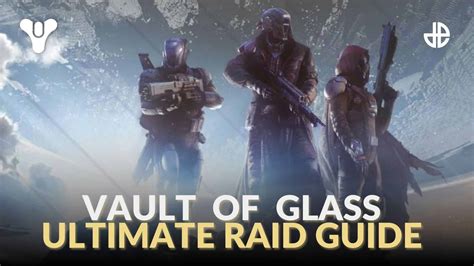Vault Of Glass Raid Walkthrough