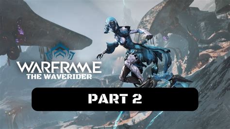 Warframe The Waverider Walkthrough