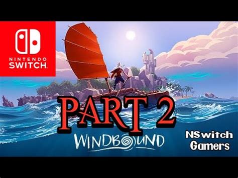 Windbound Chapter 2 Walkthrough