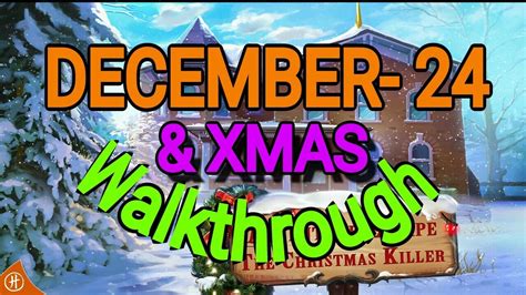 Xmas Killer Walkthrough Dec 24
