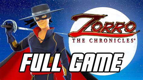 Zorro The Chronicles Walkthrough